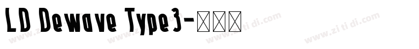 LD Dewave Type3字体转换